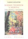 Okładka książki Między Niemnem a Dźwiną. Ziemia Wileńska i Nowogr.