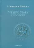 Okładka książki Mieszko Stary i jego wiek