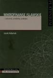 Mikrofinanse islamskie - założenia, produkty, praktyka. Autor: Adamek Jacek. Dadada.pl Okładka książki Mikrofinanse islamskie - założenia, produkty, praktyka