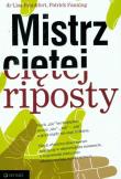 Mistrz ciętej riposty. Autor: Patrick Fanning, Lisa Frankfort. Dadada.pl Okładka książki Mistrz ciętej riposty