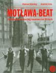 Motława-Beat Trójmiejska scena big-beatowa lat 60-tych z płytą CD. Autor: Stinzing Roman, Icha Andrzej. Dadada.pl Okładka książki Motława-Beat Trójmiejska scena big-beatowa lat 60-tych z płytą CD