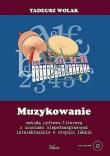 Muzykowanie metodą cyfrowo literową z uczniami niepełnosprawnymi intelektualnie w stopniu lekkim + DVD. Autor: Tadeusz Wolak. Dadada.pl Okładka książki Muzykowanie metodą cyfrowo literową z uczniami niepełnosprawnymi intelektualnie w stopniu lekkim + DVD