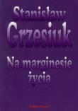 Na marginesie życia. Autor: Grzesiuk Stanisław. Dadada.pl Okładka książki Na marginesie życia