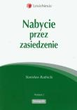 Nabycie przez zasiedzenie. Autor: Rudnicki Stanisław. Dadada.pl Okładka książki Nabycie przez zasiedzenie