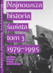 Najnowsza historia świata  tom 3 1979 -1995. Autor: Patek Artur, Jan Rydel, Janusz Józef Węc. Dadada.pl Okładka książki Najnowsza historia świata  tom 3 1979 -1995