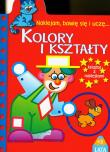 Okładka książki Naklejam, bawię się i uczę Kolory i kształty