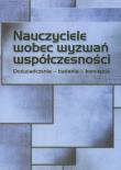 Nauczyciele wobec wyzwań współczesności. Autor: Ewa Przygońska (red.), Iwona Chmielewska. Dadada.pl Okładka książki Nauczyciele wobec wyzwań współczesności