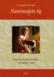 Nawracajcie się. Autor: Skwierawski Kazimierz. Dadada.pl Okładka książki Nawracajcie się