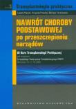 Okładka książki Nawrót choroby podstawowej po przeszczepieniu narządów t.3