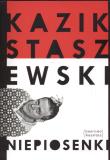 Niepiosenki. Autor: Staszewski Kazik. Dadada.pl Okładka książki Niepiosenki