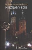 Nieznany Bóg. Autor: Mieczysław Maliński. Dadada.pl Okładka książki Nieznany Bóg