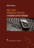 Nowe formy komunikacji społecznej. Autor: Krakowska Monika. Dadada.pl Okładka książki Nowe formy komunikacji społecznej