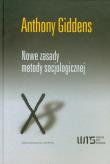 Nowe zasady metody socjologicznej. Autor: Giddens Anthony. Dadada.pl Okładka książki Nowe zasady metody socjologicznej