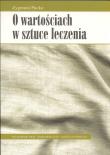 Okładka książki O wartościach i sztuce leczenia