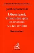 Obowiązek alimentacyjny po nowelizacji Art. 128-144 KRO komentarz. Autor: Ignaczewski Jacek. Dadada.pl Okładka książki Obowiązek alimentacyjny po nowelizacji Art. 128-144 KRO komentarz