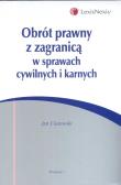Obrót prawny z zagranicą w sprawach cywilnych i karnych. Autor: Ciszewski Jan. Dadada.pl Okładka książki Obrót prawny z zagranicą w sprawach cywilnych i karnych