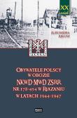 Obywatele polscy w obozie NKWD MWD ZSRR nr 178-454 w Riazaniu w latach 1944-1947. Autor: Arkusz Aleksandra. Dadada.pl Okładka książki Obywatele polscy w obozie NKWD MWD ZSRR nr 178-454 w Riazaniu w latach 1944-1947