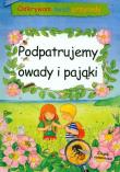Okładka książki Odkrywam świat przyrody. Podpatrujemy owady i..