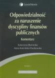Odpowiedzialność za naruszenie dyscypliny finansów publicznych. Autor: Borowska Katarzyna, Kościńska-Paszkowska Anna. Dadada.pl Okładka książki Odpowiedzialność za naruszenie dyscypliny finansów publicznych