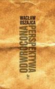 Odwrócona perspektywa. Autor: Oszajca Wacław. Dadada.pl Okładka książki Odwrócona perspektywa