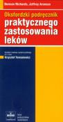 Oksfordzki podręcznik praktycznego zastosowania leków. Autor: Richards Duncan, Aronson Jeffrey. Dadada.pl Okładka książki Oksfordzki podręcznik praktycznego zastosowania leków