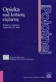 Opieka nad kobietą ciężarną PZWL. Autor: Agnieszka Bieńczyk-Missala (red.). Dadada.pl Okładka książki Opieka nad kobietą ciężarną PZWL