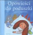 Opowieści do poduszki - Wojciech Widłak. Autor: Wojciech Widłak. Dadada.pl Okładka książki Opowieści do poduszki - Wojciech Widłak