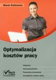 Optymalizacja kosztów pracy. Autor: Rotkiewicz Marek. Dadada.pl Okładka książki Optymalizacja kosztów pracy