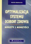 Okładka książki Optymalizacja systemu ochrony zdrowia
