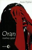 Oran martwy język. Autor: Djebar Assia. Dadada.pl Okładka książki Oran martwy język