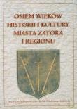 Opakowanie Osiem wieków historii i kultury miasta Zatora i regionu