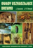 Owady uszkadzające drewno. Autor: Dominik Jan, Starzyk Jerzy R.. Dadada.pl Okładka książki Owady uszkadzające drewno