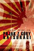Pająk z góry Katsuragi. Autor: Bujko Mirosław M., Dziak Waldemar. Dadada.pl Okładka książki Pająk z góry Katsuragi