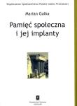 Okładka książki Pamięć społeczna i jej implanty
