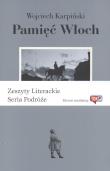 Pamięć Włoch. Autor: Karpiński Wojciech. Dadada.pl Okładka książki Pamięć Włoch