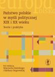 Państwo polskie w myśli politycznej XIX i XX wieku. Wydawca: Wydawnictwo Uniwersytetu Wrocławskiego. Dadada.pl Opakowanie Państwo polskie w myśli politycznej XIX i XX wieku