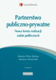 Partnerstwo publiczno - prywatne. Autor: Korbus Bartosz Piotr, Strawiński Mariusz. Dadada.pl Okładka książki Partnerstwo publiczno - prywatne