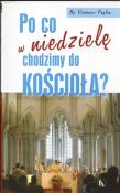 Okładka książki Po co w niedzielę chodzimy do kościoła