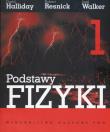 Podstawy fizyki tom 1. Autor: Halliday David, Resnick Robert, Walker Jearl. Dadada.pl Okładka książki Podstawy fizyki tom 1