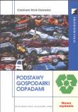 Podstawy gospodarki odpadami. Autor: Rosik-Dulewska Czesława. Dadada.pl Okładka książki Podstawy gospodarki odpadami