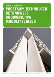 Podstawy technologii betonowego budownictwa monolitycznego. Autor: Orłowski Zygmunt. Dadada.pl Okładka książki Podstawy technologii betonowego budownictwa monolitycznego
