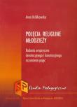 Pojęcia religijne młodzieży. Autor: Królikowska Anna. Dadada.pl Okładka książki Pojęcia religijne młodzieży