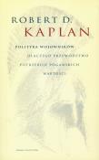 Polityczni wojownicy. Autor: Kaplan Robert D.. Dadada.pl Okładka książki Polityczni wojownicy