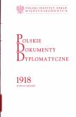 Polskie Dokumenty Dyplomatyczne 1918. Autor: Sławomir Dębski (red.). Dadada.pl Okładka książki Polskie Dokumenty Dyplomatyczne 1918