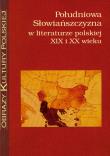 Opakowanie Południowa Słowiańszczyzna w literaturze polskiej XIX i XX wieku