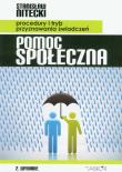 Pomoc społeczna Procedury i tryb przyznawania świadczeń. Autor: Nitecki Stanisław. Dadada.pl Okładka książki Pomoc społeczna Procedury i tryb przyznawania świadczeń
