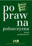 Okładka książki Poprawna polszczyzna. Hasła problemowe