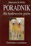 Poradnik dla hodowców psów. Autor: Willis Malcolm. Dadada.pl Okładka książki Poradnik dla hodowców psów