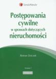 Postępowania cywilne w sprawach dotyczących nieruchomości. Autor: Dziczek Roman. Dadada.pl Okładka książki Postępowania cywilne w sprawach dotyczących nieruchomości