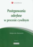 Postępowania odrębne w procesie cywilnym. Autor: Manowska Małgorzata. Dadada.pl Okładka książki Postępowania odrębne w procesie cywilnym